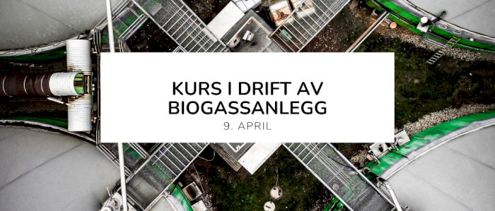 Etablering, drift og sikkerhet i biogassanlegg
