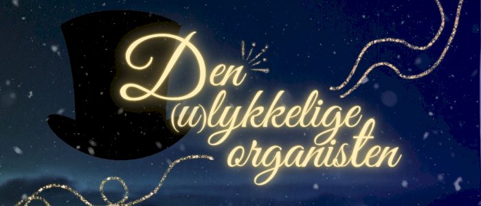 Den (u)lykkelige organisten