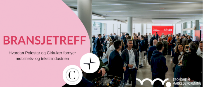 Bransjetreff⏐Polestar og Cirkulær revolusjonerer bil og kles-industrien