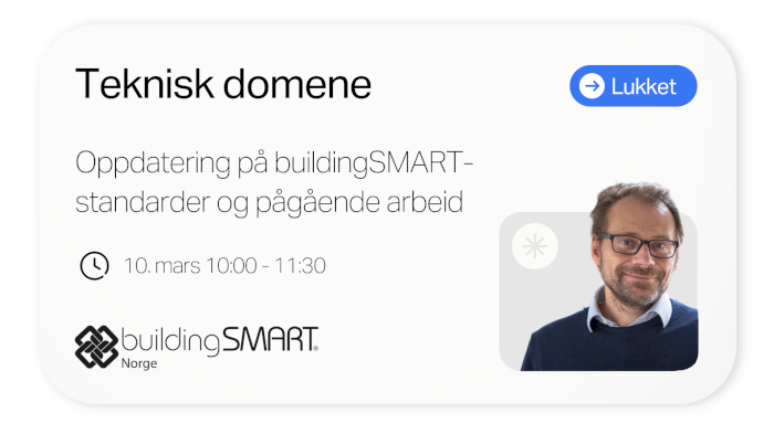 Teknisk domene møte - Oppdatering på buildingSMART-standarder og pågående arbeid