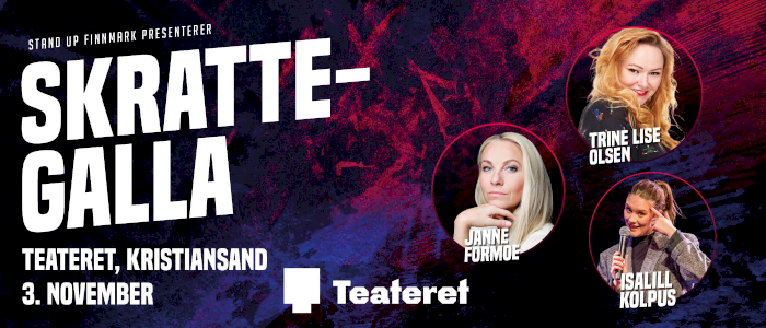 SkratteGalla - med Janne Formoe, Trine Lise Olsen og Isalill Kolpus