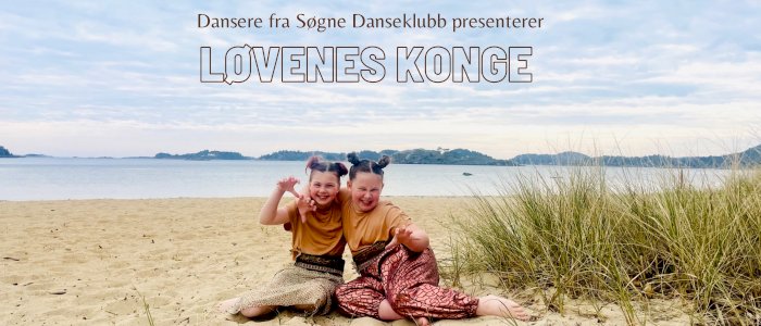 Utsolgt! Dansefortellingen om Løvenes konge 10.06.23