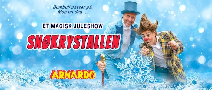 SNØKRYSTALLEN – ARNARDOS MAGISKE JULESHOW PREMIERE