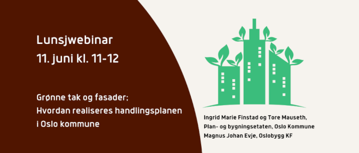FAGUS Lunsjwebinar: Grønne tak og fasader; Hvordan realiseres handlingsplanen i Oslo kommune?