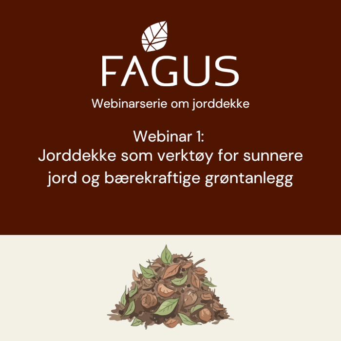 FAGUS webinar: Jorddekke som verktøy for sunnere jord og bærekraftige grøntanlegg
