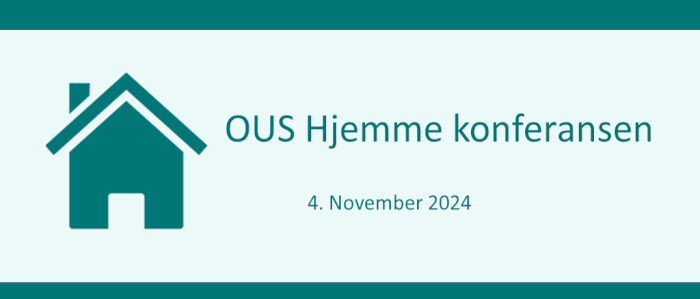 OUS Hjemme konferansen