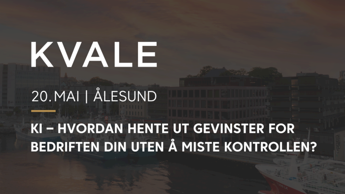 Kvalemorgen: KI - Hvordan hente ut gevinster for bedriften din uten å miste kontrollen?
