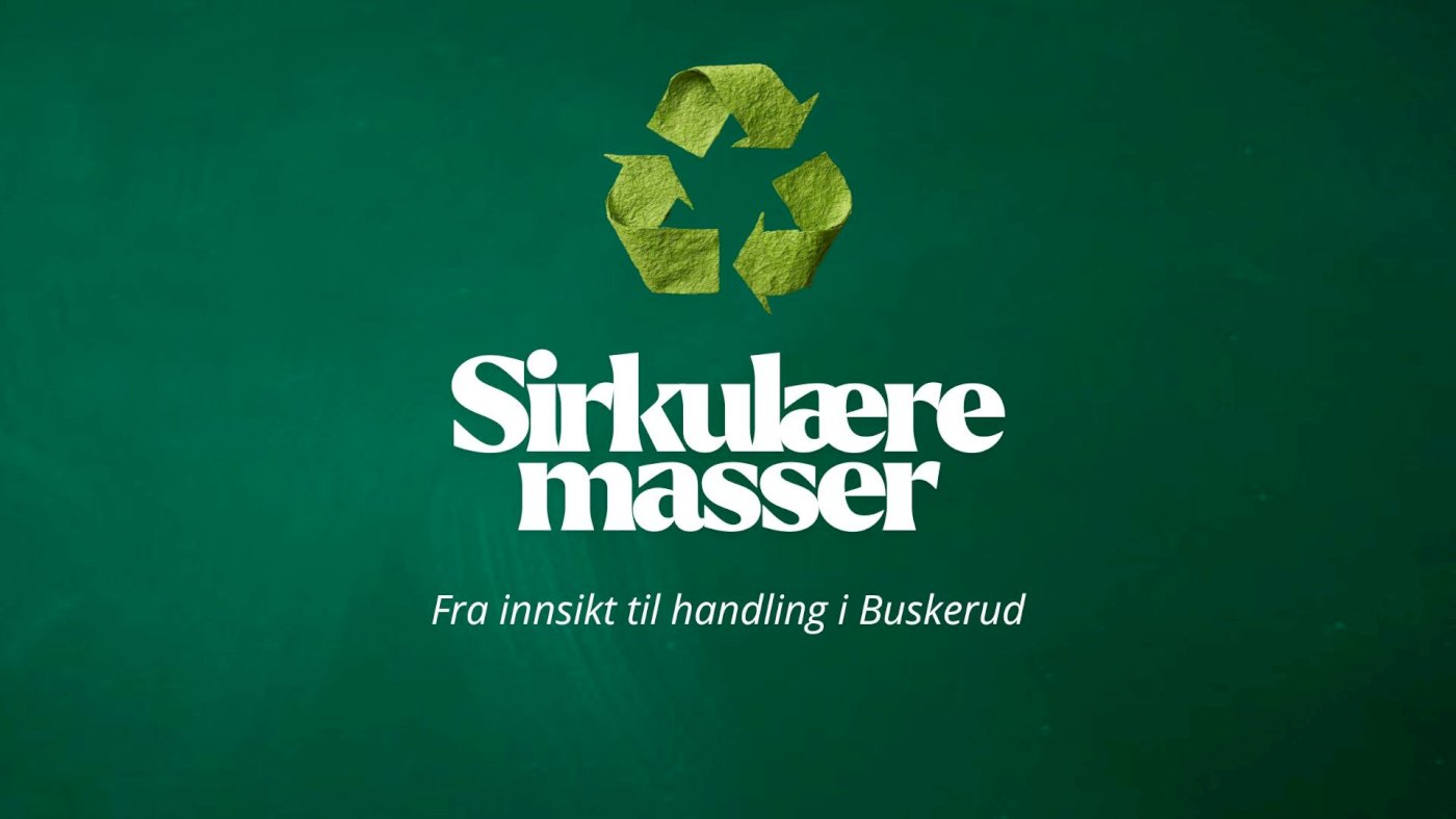 Sirkulære masser – fra innsikt til handling i Buskerud