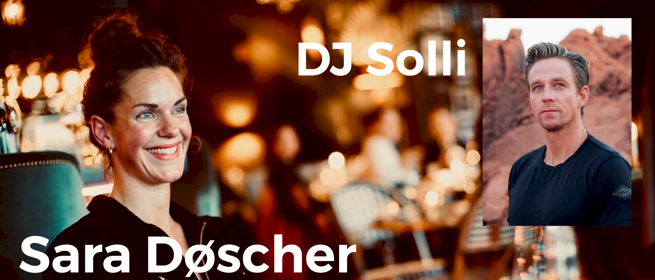 Sara Døscher - En kveld med experten & DJ Solli