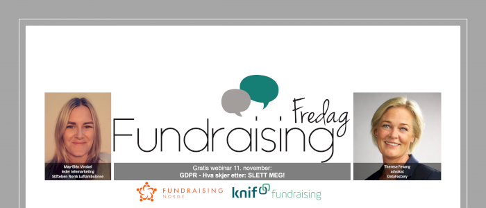 Fundraising Fredag: GDPR - Hva skjer etter: SLETT MEG!