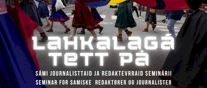 Tett på - sámi journalisttaid ja redaktevrraid seminárii/seminar for samiske journalister/redaktører