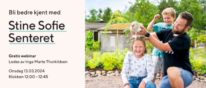 Lunsjwebinar: Bli bedre kjent med Stine Sofie Senteret