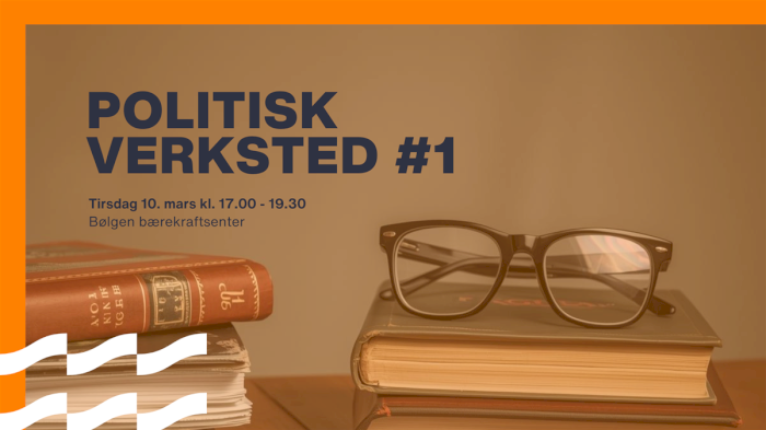 Politisk verksted #1