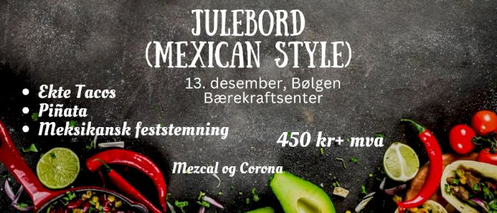 Julebord (Mexican Style)