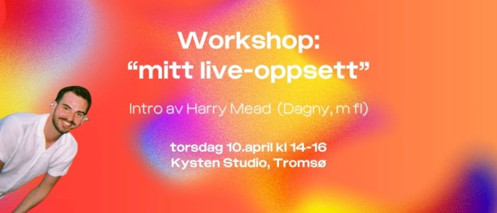 Workshop «Mitt live-oppsett»