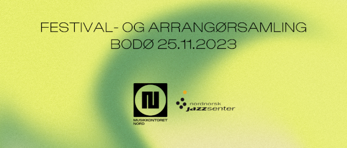 Festival- og arrangørsamling - Bodø