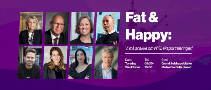 Fat & Happy: Vi må snakke om nye eksportnæringer!