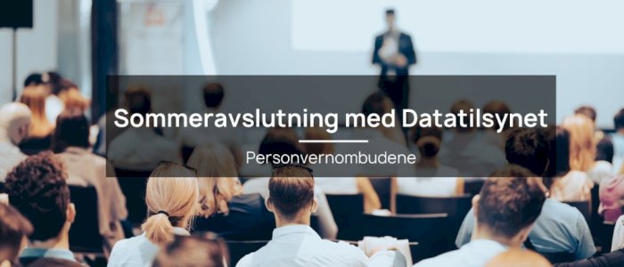 Sommeravslutning med Datatilsynet