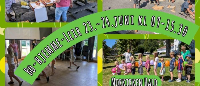 Bo-Hjemme-Leir med Norkirken Mandal og Norkirken Hald