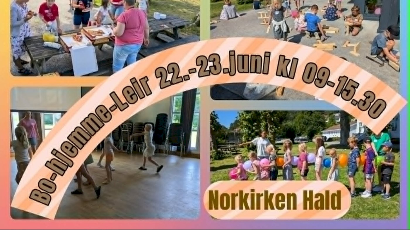 Bo-Hjemme-Leir med Norkirken Mandal og Norkirken Hald