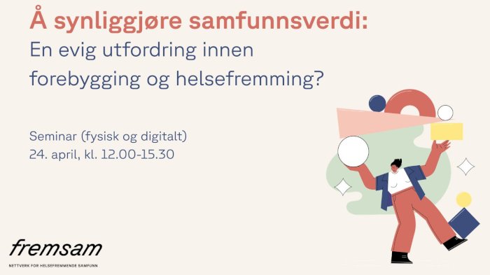 Å synliggjøre samfunnsverdi: En evig utfordring innen forebygging og helsefremming?