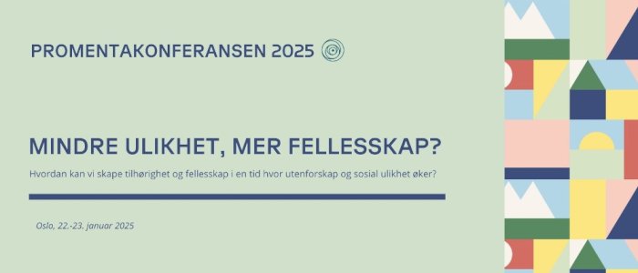 Promentakonferansen 2025: Mindre ulikhet, mer fellesskap