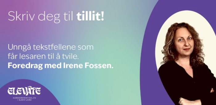 Skriv deg til tillit! med Irene Fossen – Elevate 2025