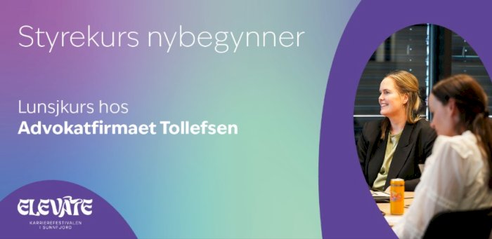 Styrekurs nybegynner inkl. lunsj hos Advokatfirmaet Tollefsen – Elevate 2025