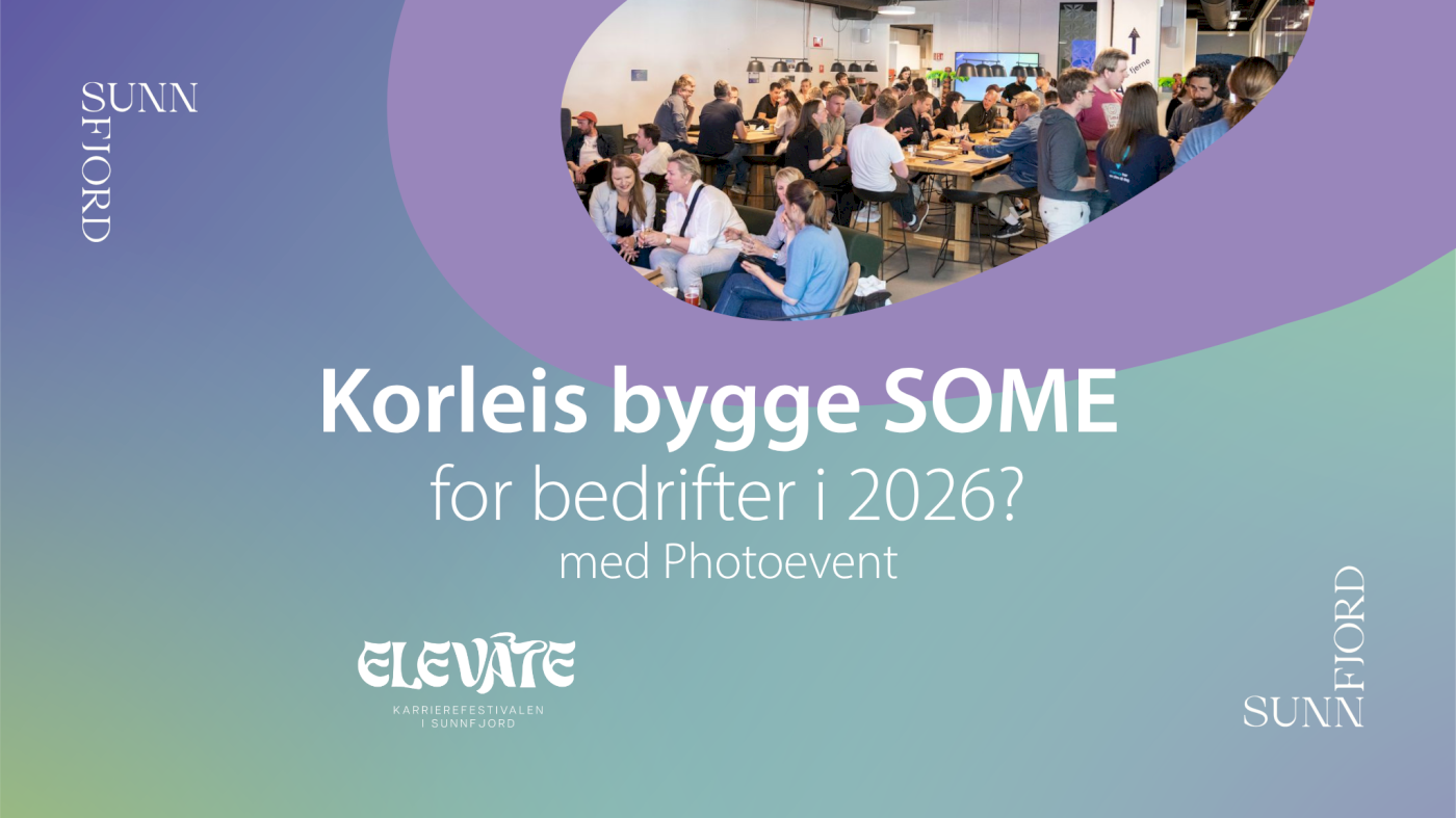 Korleis bygge SOME for bedrifter i 2026? – Elevate 2026