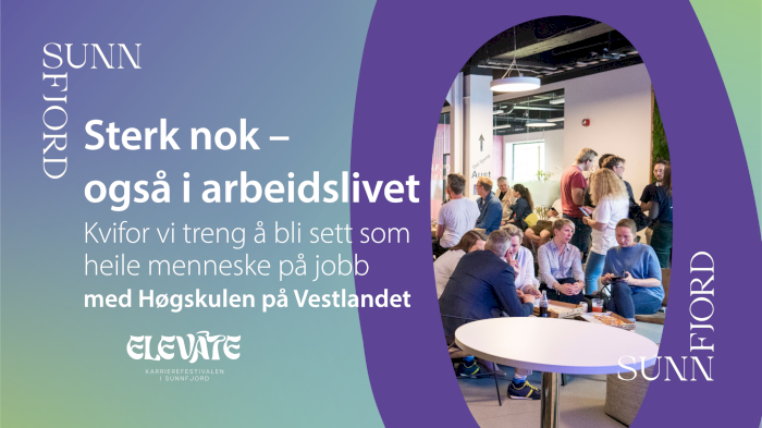 Sterk nok – også i arbeidslivet. Kvifor vi treng å bli sett som heile menneske på jobb