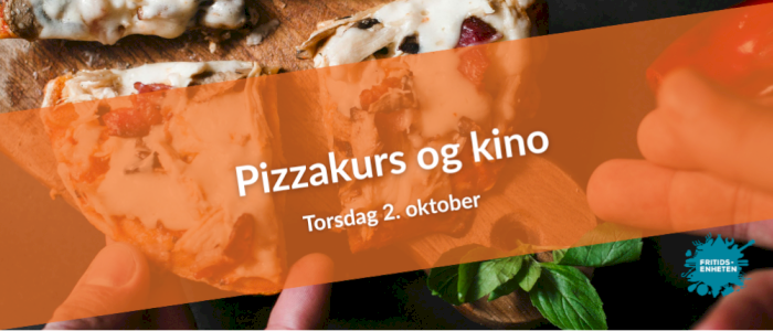 Pizzakurs og kinobesøk for 8. trinn og oppover