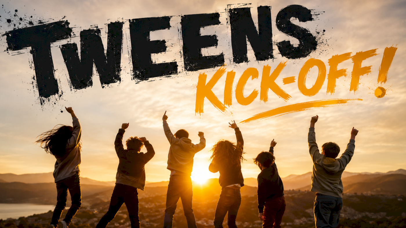 Tweens kick-off 2026