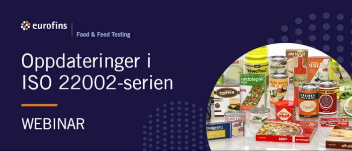 Webinar: Oppdateringer i ISO 22002-serien – Hva betyr endringene for deg?