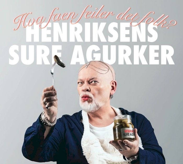 Henriksens sure agurker | Hva faen er det som feiler folk?