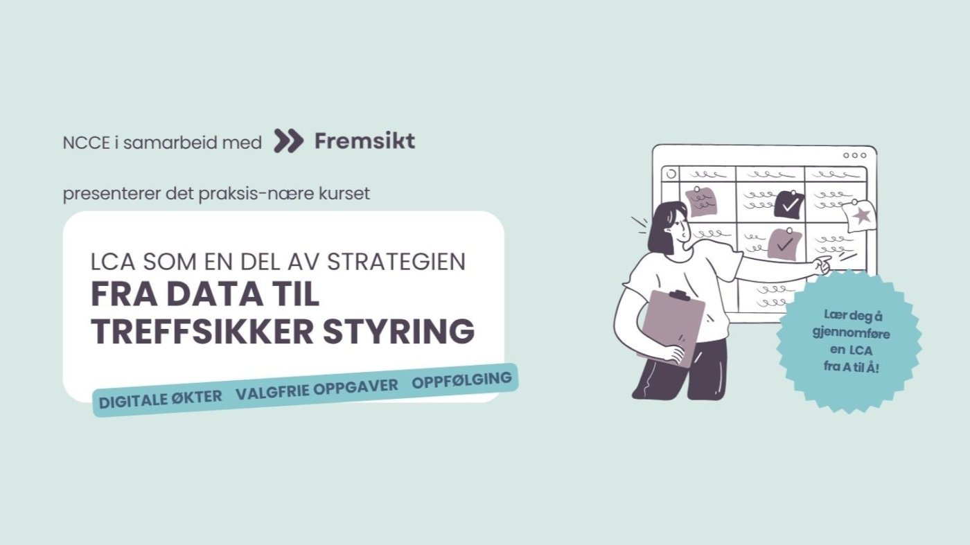 LCA SOM EN DEL AV STRATEGIEN – FRA DATA TIL TREFFSIKKER STYRING