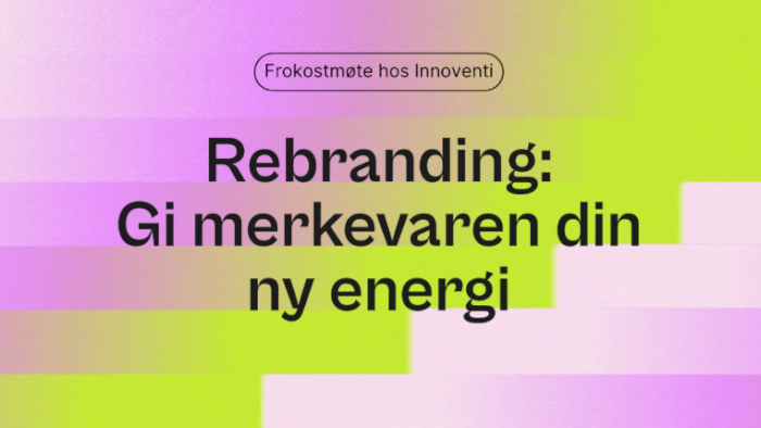 Rebranding: gi merkevaren din ny energi
