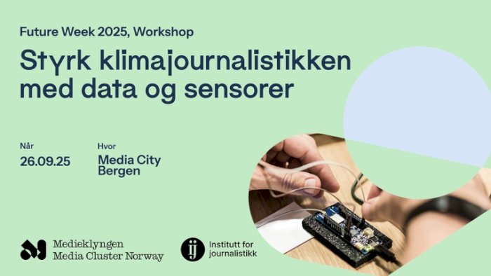 Samskapingsverksted: Hvordan styrke klimajournalistikken med data og sensorer?