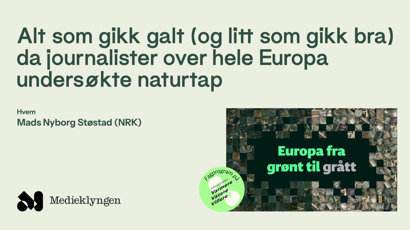 Alt som gikk galt (og litt som gikk bra) da journalister over hele Europa undersøkte naturtap