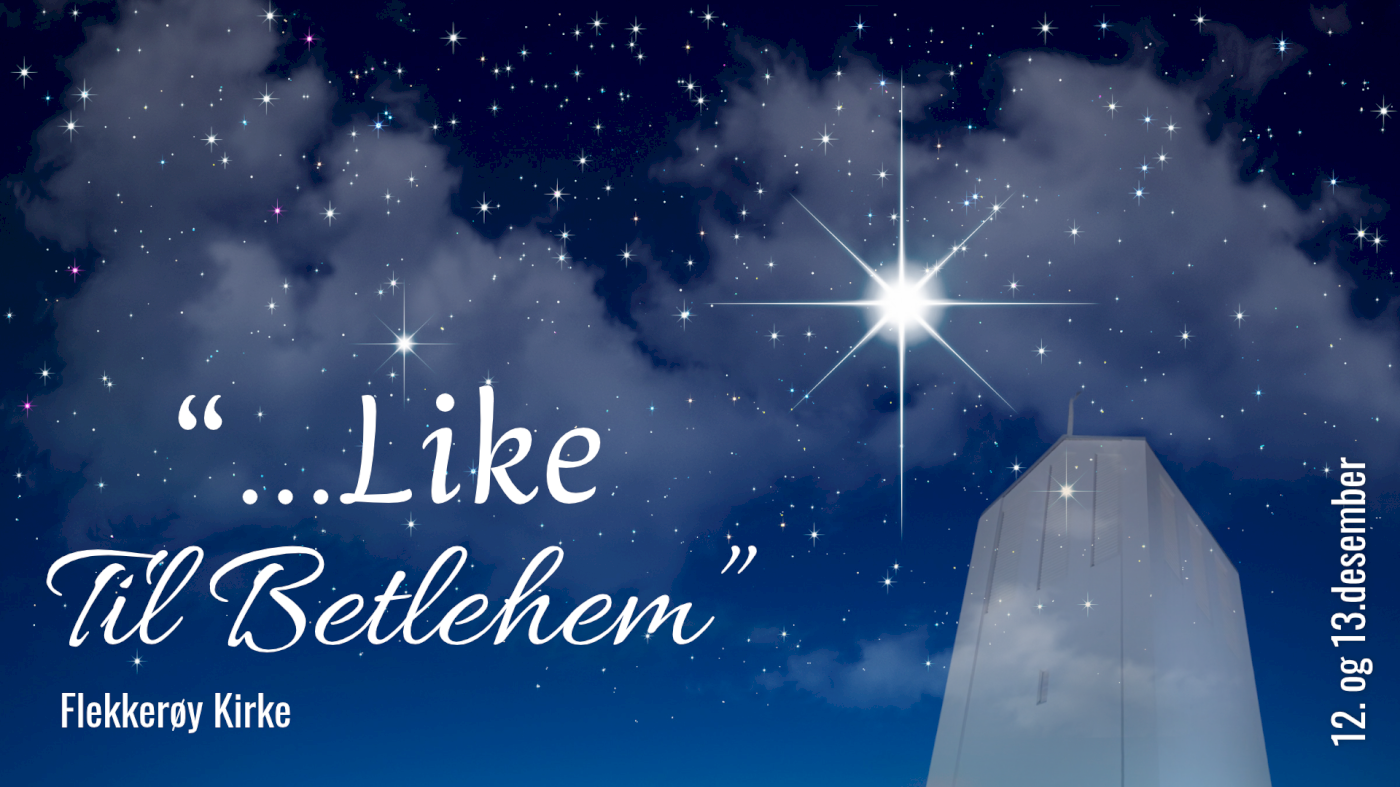 "Like Til Betlehem"