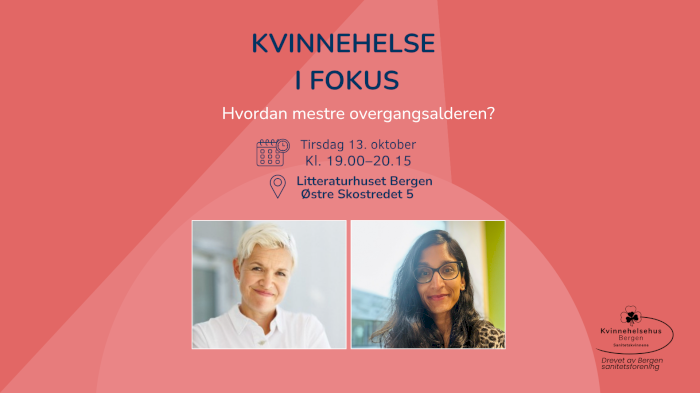 Kvinnehelse i fokus – Hvordan mestre overgangsalderen?