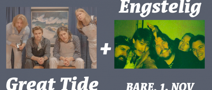 Great Tide + Engstelig // Blackbox // BARE Studenthus