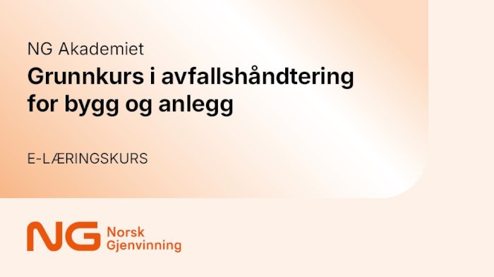 Grunnkurs i avfallshåndtering for bygg og anlegg - nybygg/ny produksjon