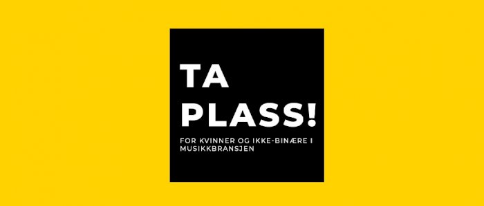 Ta plass - for kvinner i musikkbransjen