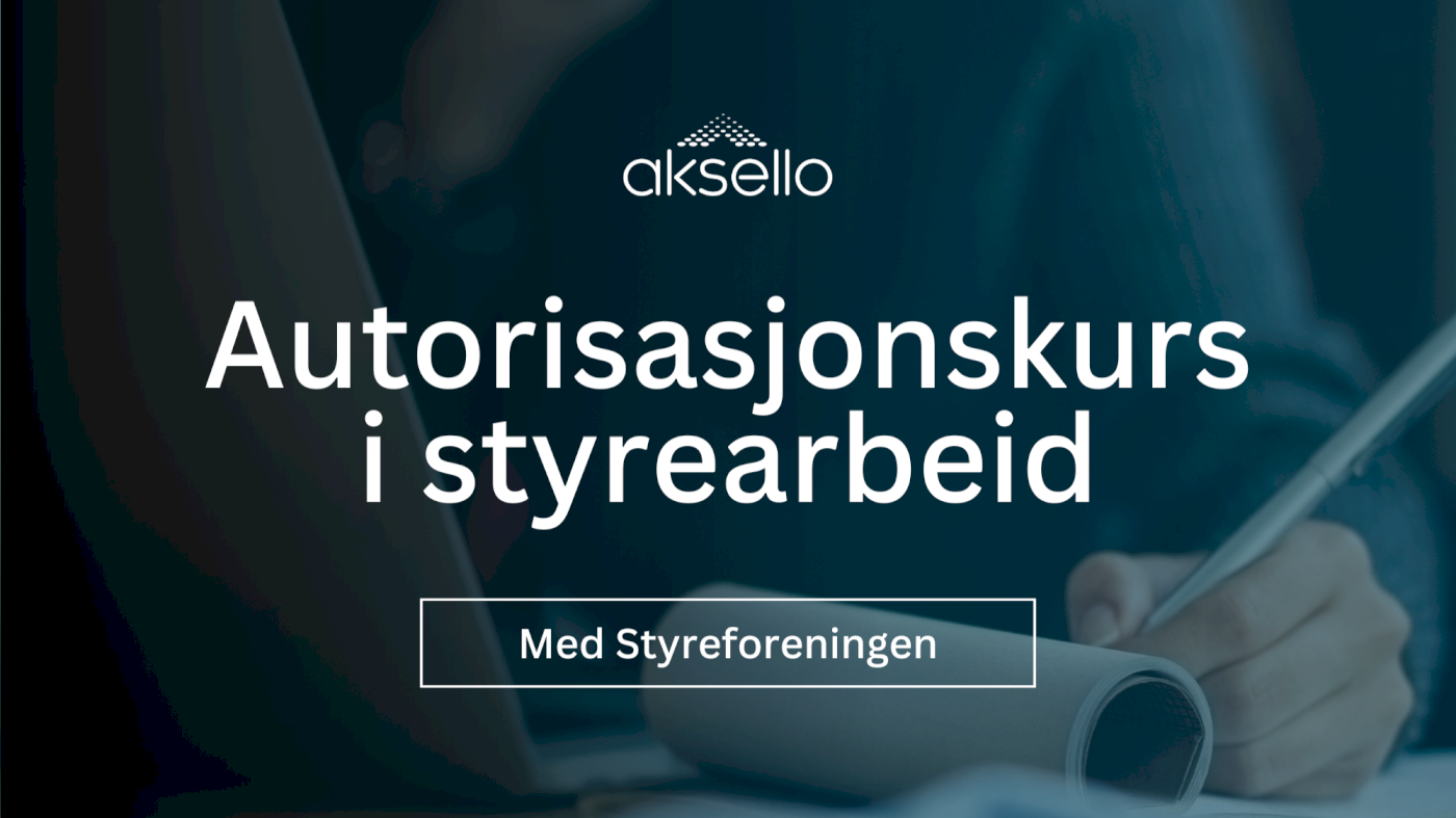 Autorisasjonskurs i styrearbeid med Styreforeningen