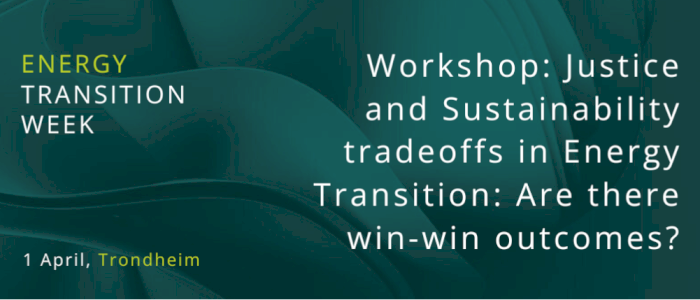 Workshop: Justice and Sustainability tradeoffs in Energy Transition: Are there win-win outcomes?