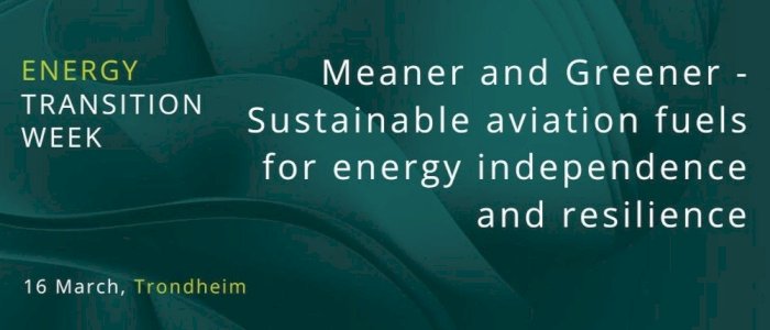 Workshop: Meaner and Greener - Sustainable aviation fuels for energy independence and resilience
