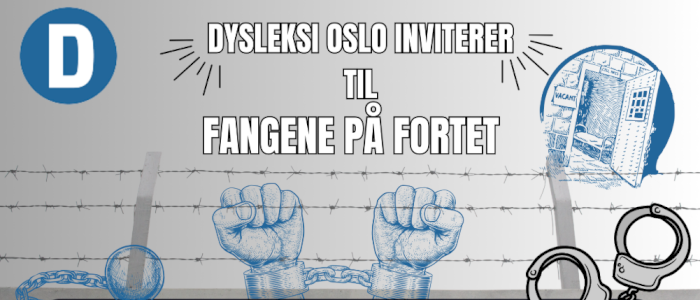 Dysleksi Oslo inviterer barne- og ungdomsgruppen til Fangene på Fortet