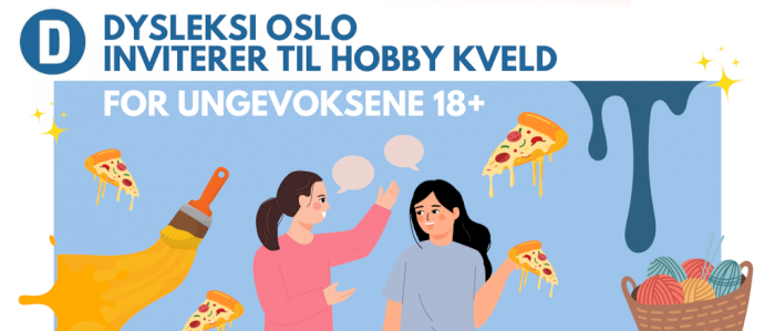 Dysleksi Oslo inviterer til hobby kveld 18+