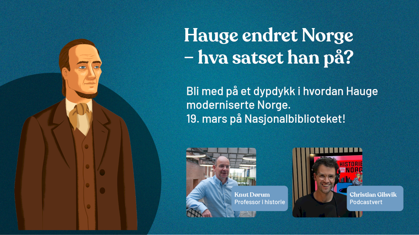 Hauge endret Norge – hva satset han på?