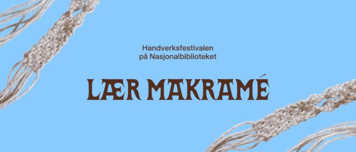 Verkstad: Lær deg å knyte makramé 14:00